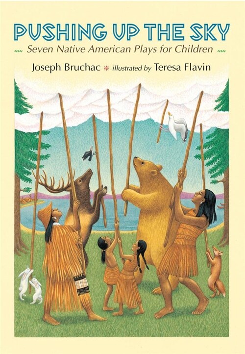 Pushing Up the Sky: Seven Native American Plays for Children (Paperback)