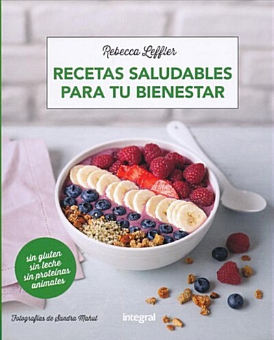 Recetas saludables para tu bienestar / Healthy Recipes for Your Wellbeing (Paperback)