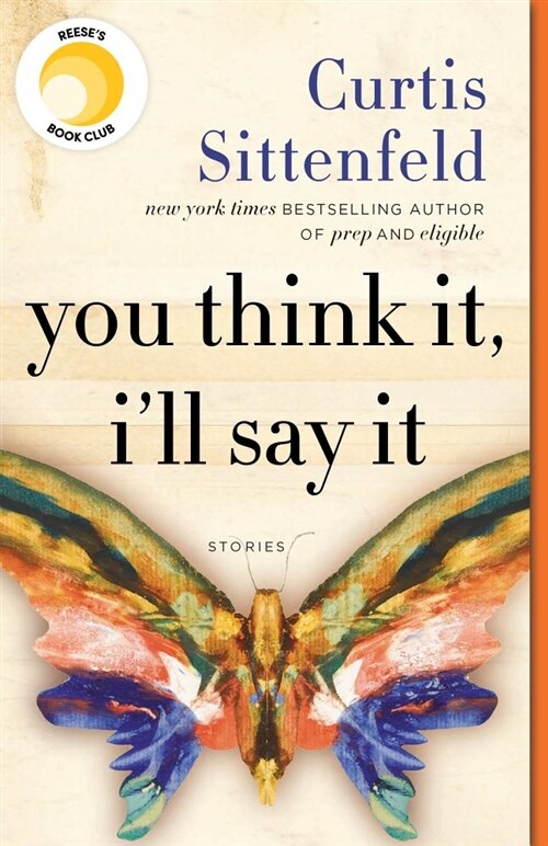 You Think It, Ill Say It: Stories (Paperback)