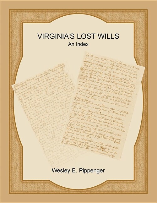 Virginias Lost Wills: An Index (Paperback)