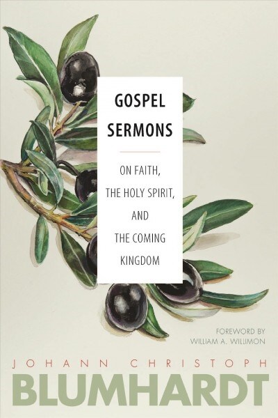 Gospel Sermons: On Faith, the Holy Spirit, and the Coming Kingdom (Paperback)