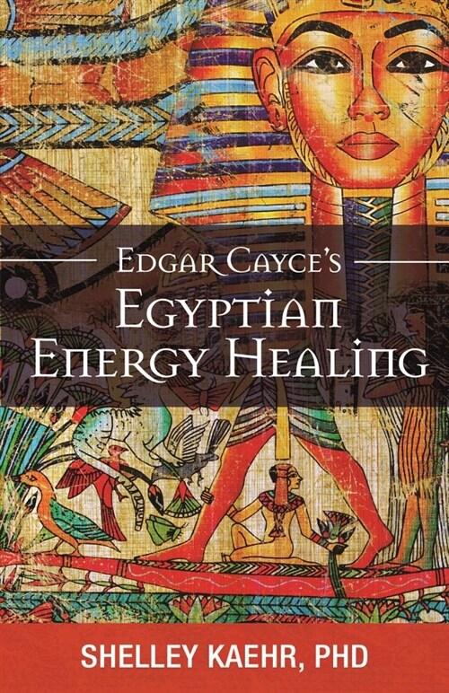 Edgar Cayces Egyptian Energy Healing (Paperback)