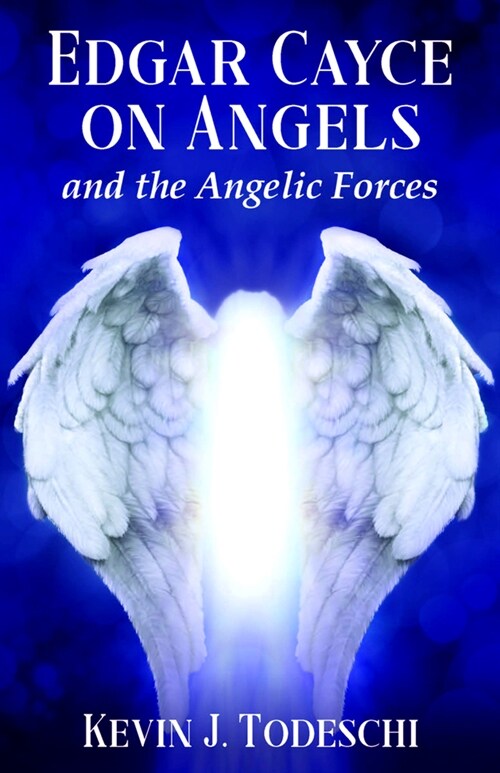 Edgar Cayce on Angels and the Angelic Forces (Paperback)