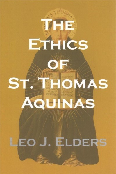 The Ethics of St. Thomas Aquinas (Paperback)