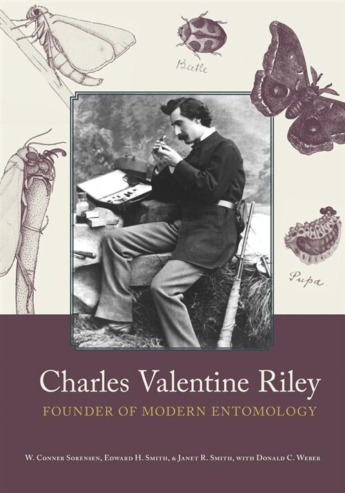 Charles Valentine Riley: Founder of Modern Entomology (Hardcover)