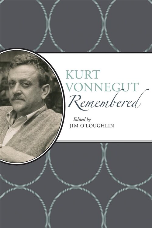 Kurt Vonnegut Remembered (Hardcover)