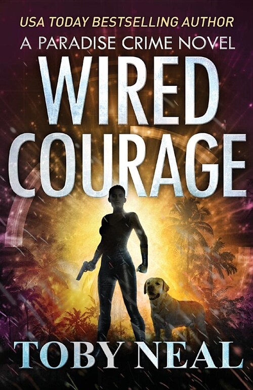 Wired Courage (Paperback)