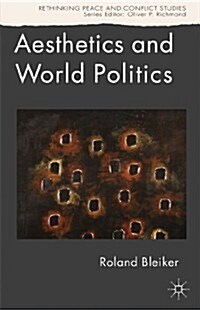 Aesthetics and World Politics (Paperback)