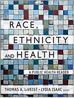 Race, Ethnicity, and Health: A Public Health Reader (Paperback, 2, Revised)