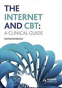 The Internet and CBT : A Clinical Guide (Paperback)