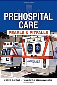 Prehospital Care - Pearls and Pitfalls (Paperback, 1st)