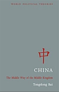 China : The Political Philosophy of the Middle Kingdom (Paperback)