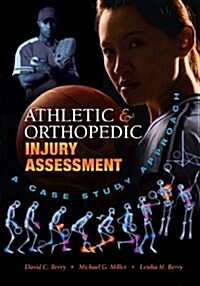 Athletic and Orthopedic Injury Assessment: A Case Study Approach (Paperback)