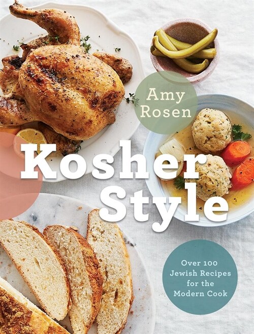 Kosher Style: Over 100 Jewish Recipes for the Modern Cook: A Cookbook (Hardcover)