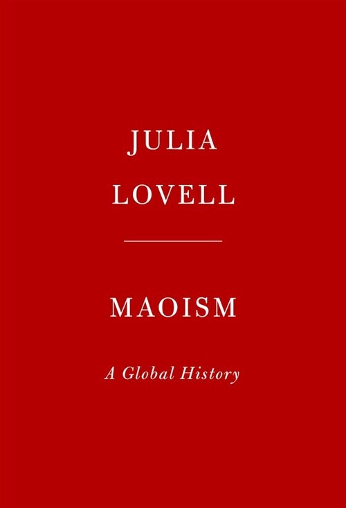 Maoism: A Global History (Hardcover)