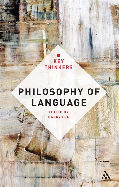 Philosophy of Language: The Key Thinkers (Paperback, 2 ed)