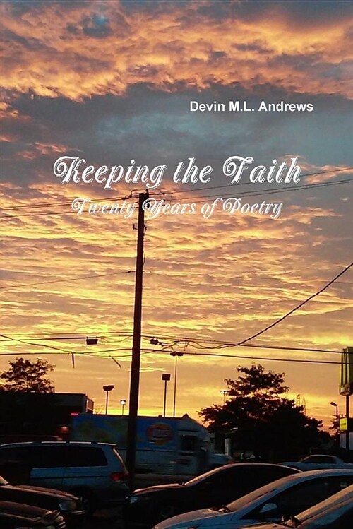 Keeping the Faith: Twenty Years of Poetry (Paperback)