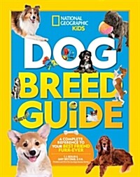 Dog Breed Guide: A Complete Reference to Your Best Friend Fur-Ever (Hardcover)