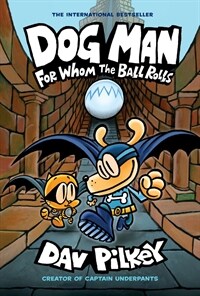 Dog Man #7 : For Whom the Ball Rolls (Hardcover)