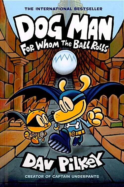 Dog Man #7 : For Whom the Ball Rolls (Hardcover)