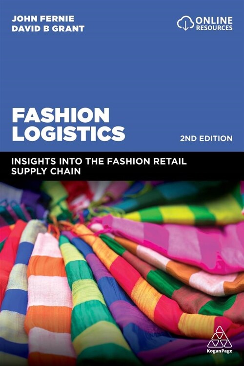 Fashion Logistics : Insights into the Fashion Retail Supply Chain (Paperback, 2 Revised edition)