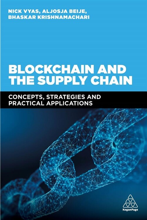 Blockchain and the Supply Chain : Concepts, Strategies and Practical Applications (Hardcover)