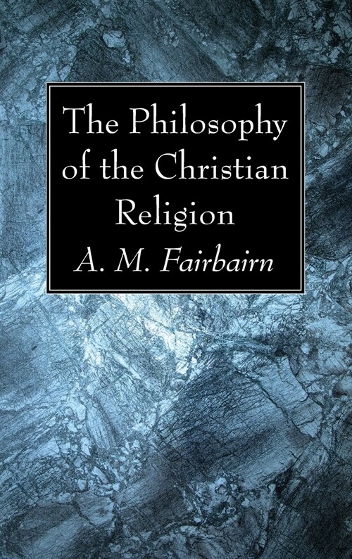 The Philosophy of the Christian Religion (Hardcover)