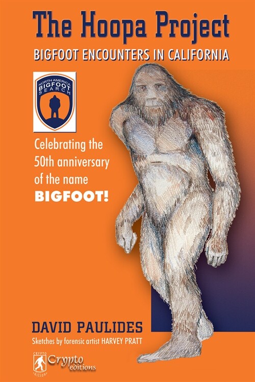 The Hoopa Project: Bigfoot Encounters in California (Hardcover)