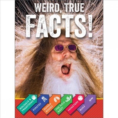 Weird, True Facts! (Hardcover)