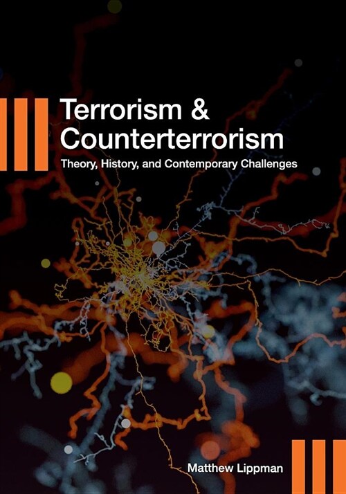 Terrorism and Counterterrorism: Theory, History, and Contemporary Challenges (Paperback)