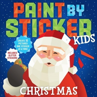 Paint by Sticker Kids: Christmas: Create 10 Pictures One Sticker at a Time! Includes Glitter Stickers (Paperback)
