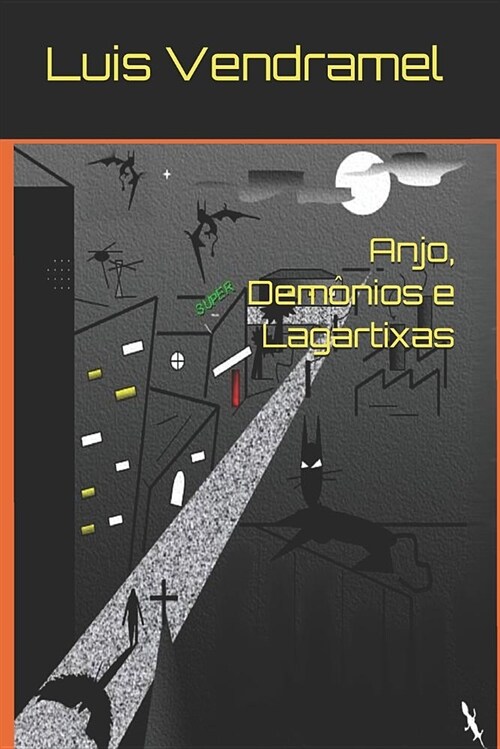 Anjo, Dem?ios E Lagartixas (Paperback)