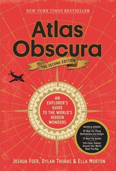 Atlas Obscura, 2nd Edition: An Explorers Guide to the Worlds Hidden Wonders (Hardcover, 2, Revised)