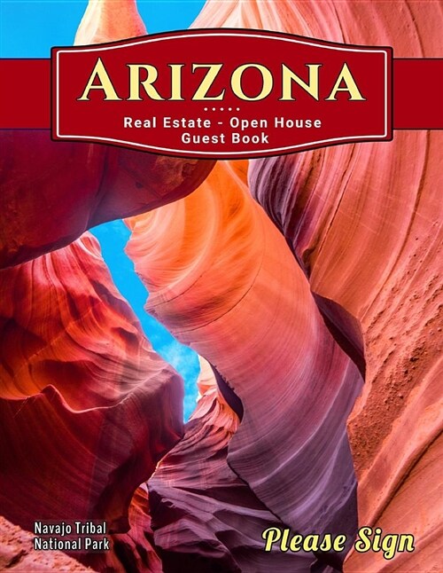 Arizona Real Estate Open House Guest Book: Spaces for Guests (Paperback)