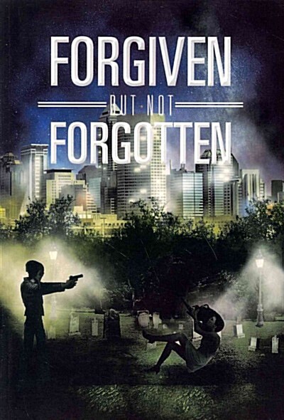 Forgiven But Not Forgotten (Paperback)
