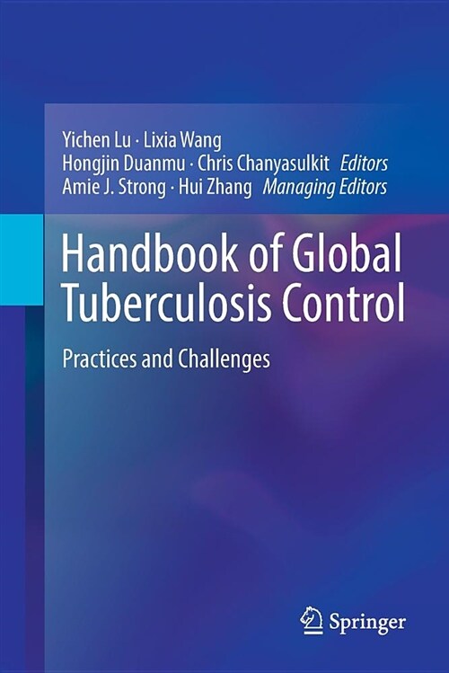 Handbook of Global Tuberculosis Control: Practices and Challenges (Paperback)