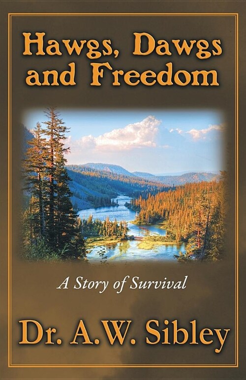 Hawgs, Dawgs and Freedom: A Story of Survival (Paperback)