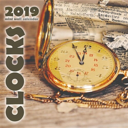 Clocks 2019 Mini Wall Calendar (Paperback)