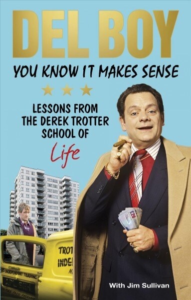 You Know it Makes Sense : Lessons from the Derek Trotter School of Business (and life) (Paperback)