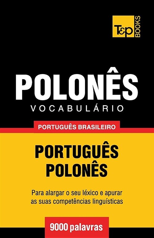 Vocabul?io Portugu? Brasileiro-Polon? - 9000 Palavras (Paperback)