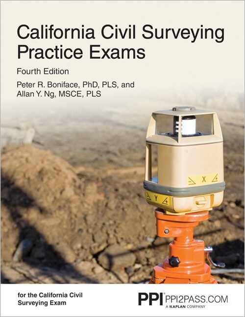 Ppi California Civil Surveying Practice Exams, 4th Edition - Two 55-Problem, Multiple-Choice Exams Consistent with the California Civil Engineering Su (Paperback, 4)