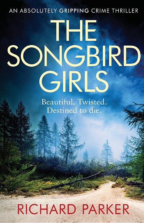 The Songbird Girls: An Absolutely Gripping Crime Thriller (Paperback)