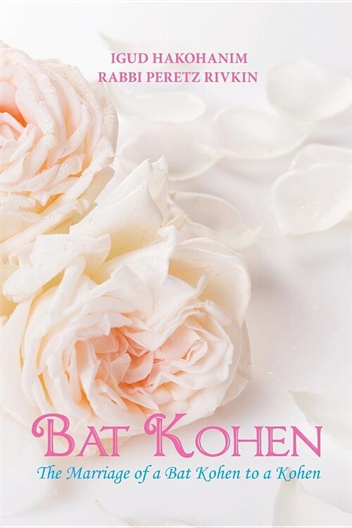 Bat Kohen: The Marriage of a Bat Kohen to a Kohen (Paperback)