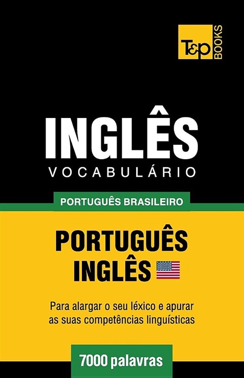 Vocabul?io Portugu? Brasileiro-Ingl? - 7000 Palavras: Ingl? Americano (Paperback)