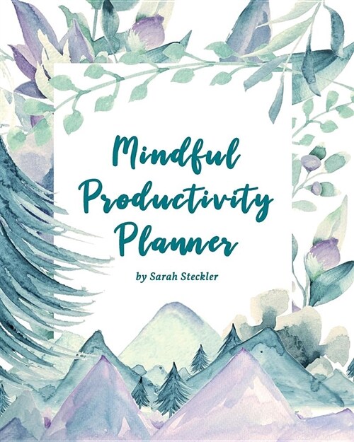 Mindful Productivity Planner (Paperback)