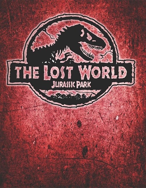 The Lost World Jurassic Park LOGO Journal Notebook: Medium College Ruled Notebook, 140 Page, Lined 8.5 X 11 in (21.59 X 27.94 CM) (Paperback)