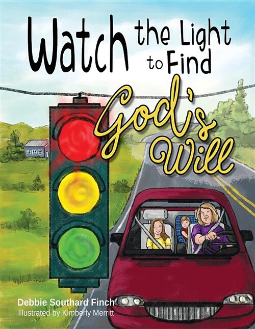 Watch the Light to Find Gods Will (Paperback)