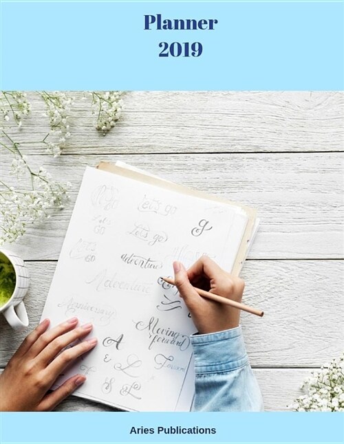 Planner, 2019: Large Sized: 8.5x11 Inches: One Lined Page Per Date (Paperback)