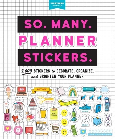 So. Many. Planner Stickers.: 2,600 Stickers to Decorate, Organize, and Brighten Your Planner (Paperback)