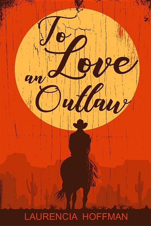 To Love an Outlaw (Paperback)